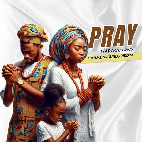 Pray (Mutual Grounds Riddim) (Radio Edit)