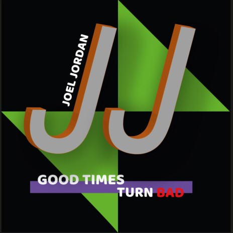 Good Times Turn Bad | Boomplay Music