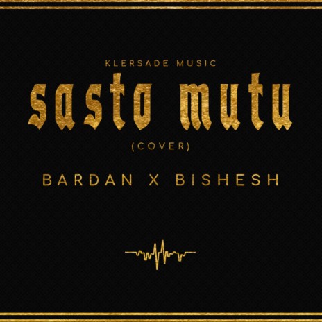 SastoMutu ft. Bishesh | Boomplay Music