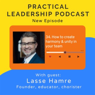 34. How to create harmony and unity in a team: Insights from co-founder of TASK.NO, Lasse Hamre