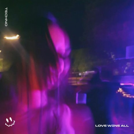 LOVE WINS ALL (TECHNO) ft. STRØBE | Boomplay Music