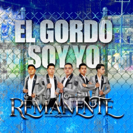 El Gordo Soy Yo | Boomplay Music