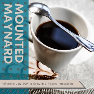 Refreshing Jazz Bgm to Enjoy in a Relaxed Atmosphere