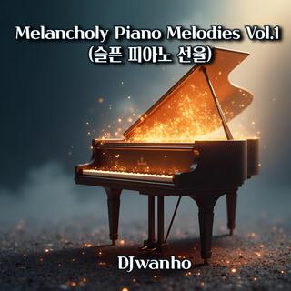 Melancholy Piano Melodies Vol.1(슬픈 피아노 선율)