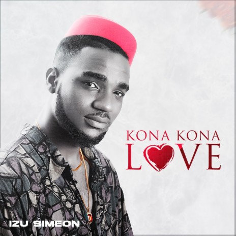 Kona Kona Love | Boomplay Music