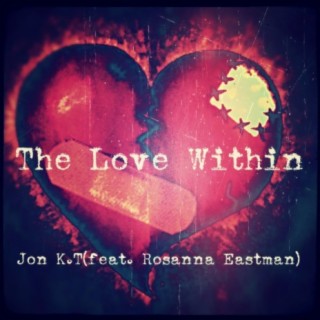 The Love Within (feat. Rosanna Eastman)