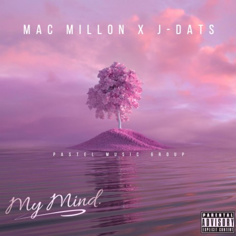 My Mind ft. Pastel Music Group & JDats | Boomplay Music