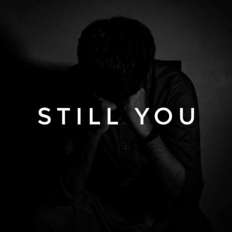 Still You | Boomplay Music