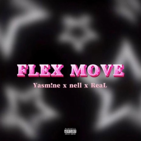 Flex Move ft. Nell & Yasm!ne | Boomplay Music