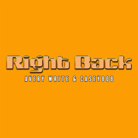 Right Back ft. Avery Write | Boomplay Music