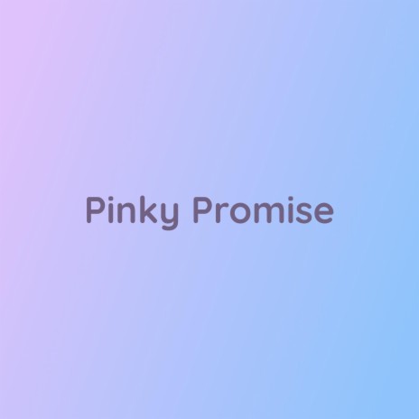 Pinky Promise | Boomplay Music