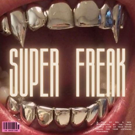 SUPER FREAK ft. NES | Boomplay Music