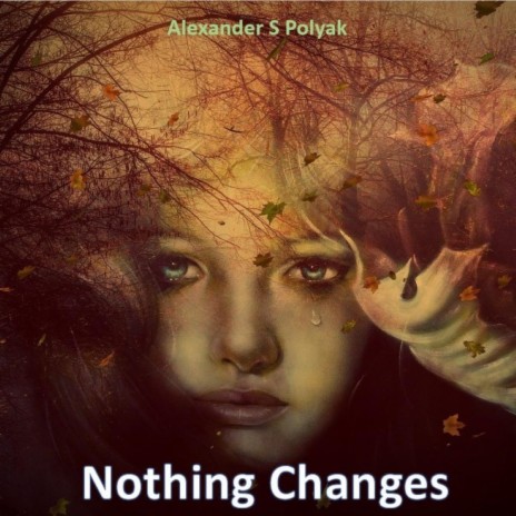 Nothing Changes | Boomplay Music