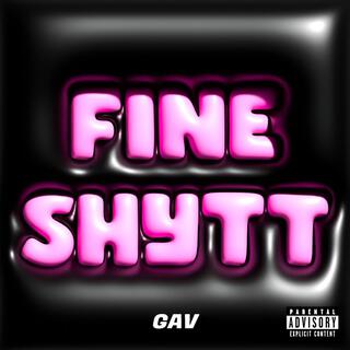 Fine Shytt