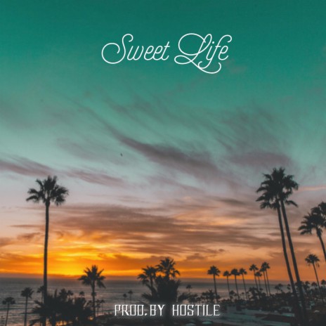 Sweet Life | Boomplay Music