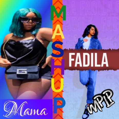 Mama vs. Fadila (Mashup) | Boomplay Music