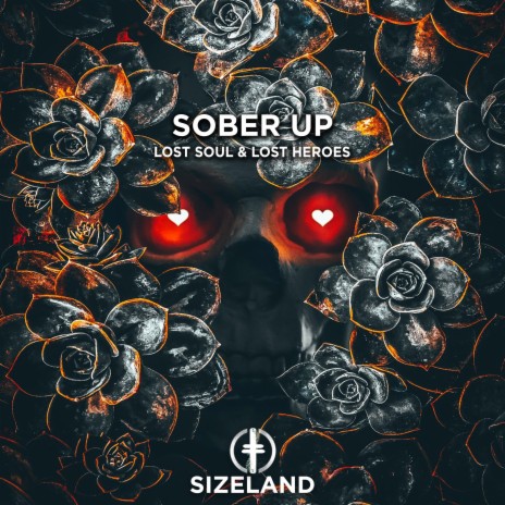 Sober Up ft. Lost Heroes | Boomplay Music