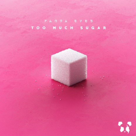 Too Much Sugar | Boomplay Music