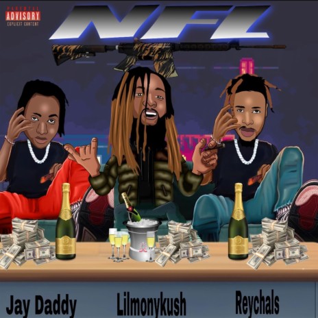 NFL ft. LilMonyKush & ReyChals | Boomplay Music