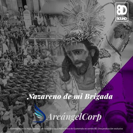 Nazareno de mi Brigada (Experiencia 8D) | Boomplay Music