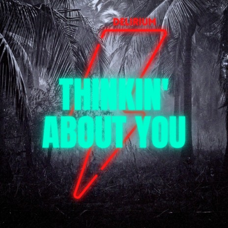 Thinkin' About You | Boomplay Music