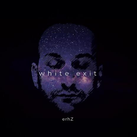 White Exit | Boomplay Music