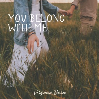 You Belong with Me