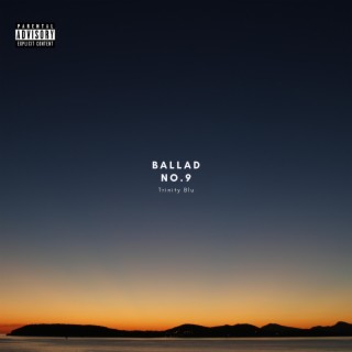 Ballad no.9 lyrics | Boomplay Music