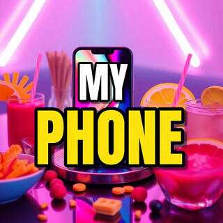 My Phone lyrics | Boomplay Music