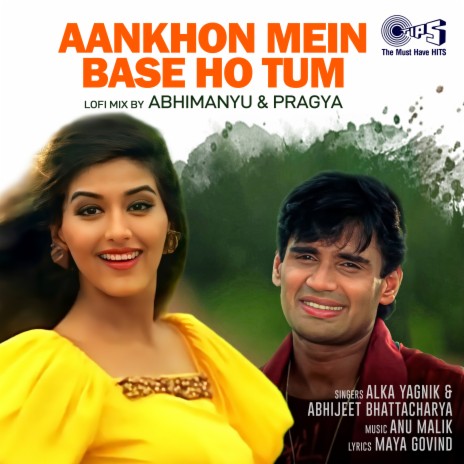 Aankhon Mein Base Ho Tum (Lofi Mix) ft. Alka Yagnik & Abhimanyu-Pragya | Boomplay Music