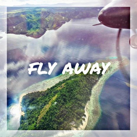 Fly Away | Boomplay Music