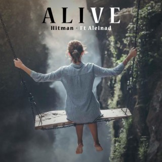 Alive ft. Aleinad lyrics | Boomplay Music