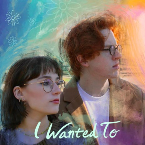 I Wanted To | Boomplay Music