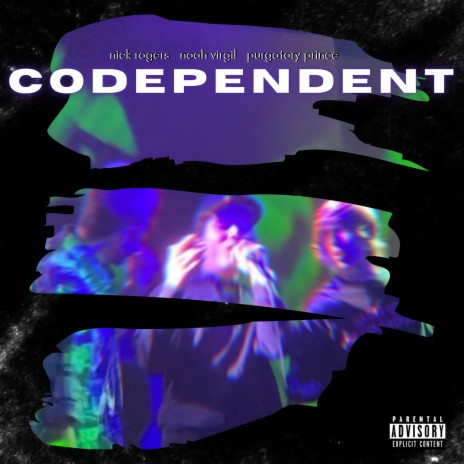Codependent ft. Nick Rogers & Purgatory Prince | Boomplay Music