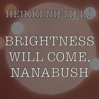 Brightness Will Come, Nanabush