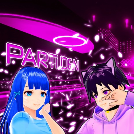 parti den! ft. Katsuki Aino | Boomplay Music