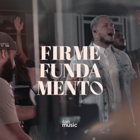 Firme Fundamento | Boomplay Music