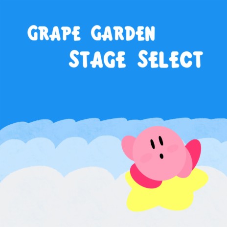 Grape Garden Stage Select | Boomplay Music