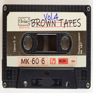 Brown Tapes, Vol. 4