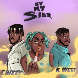 By My Side ft. Chizzy lyrics | Boomplay Music