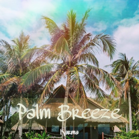 Palm Breeze | Boomplay Music