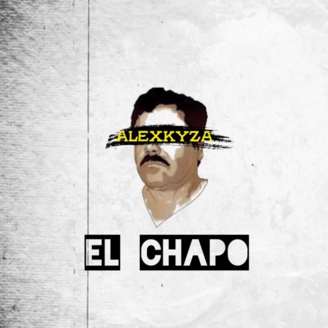 El Chapo | Boomplay Music