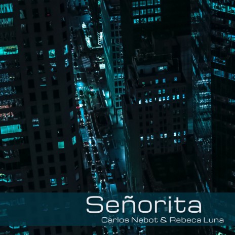 Señorita (Acoustic) ft. Rebeca Luna | Boomplay Music