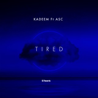 Tired ft. ASC lyrics | Boomplay Music
