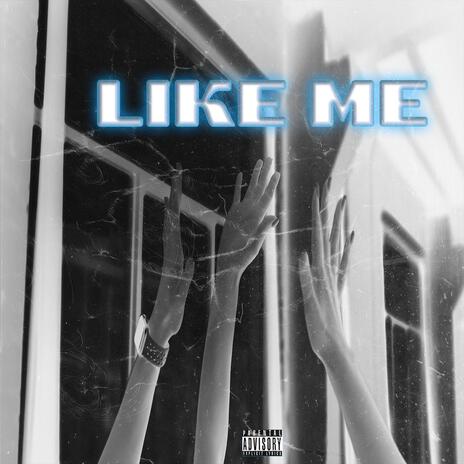 Like Me | Boomplay Music