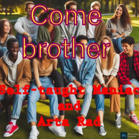 Come brother | Boomplay Music