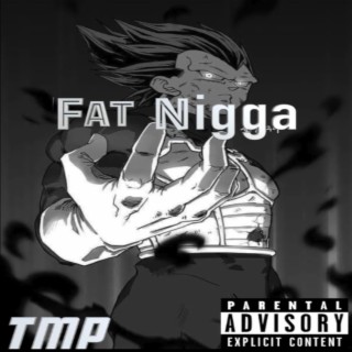 Fat Nigga