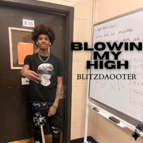 Blowin My High | Boomplay Music