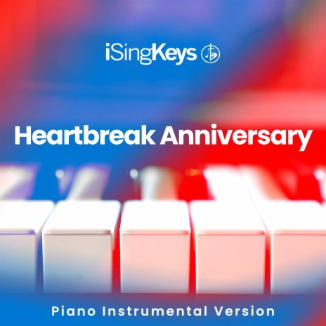 Heartbreak Anniversary (Piano Instrumental Version) | Boomplay Music