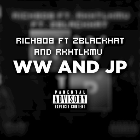 Ww and Jp ft. Zblackhat & rkhtlkmv. | Boomplay Music